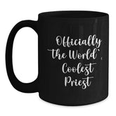 Funny Priest Gifts from Friends for Men - 'Officially The World's Coolest Priest' Black Coffee Mug, Graduation Unique Gifts - Main